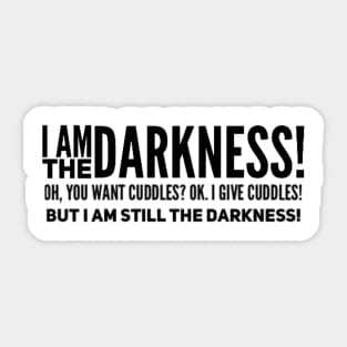 I Am The Darkness Sticker